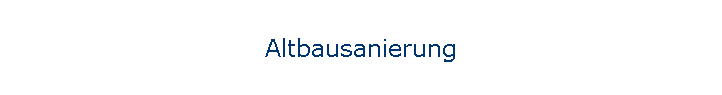 Altbausanierung